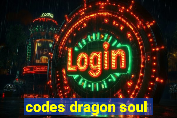 codes dragon soul